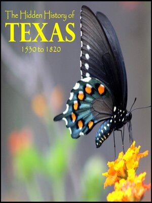 cover image of The Hidden History of Texas, Volume 1--1530 to 1820